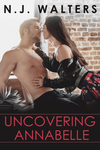 N. J. Walters - Uncovering Annabelle, E-bok