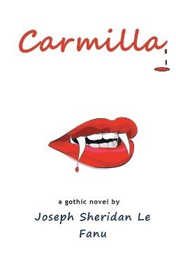 Joseph Sheridan Le Fanu - Carmilla, Inbunden