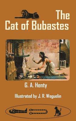 G A Henty - Cat of Bubastes, Inbunden