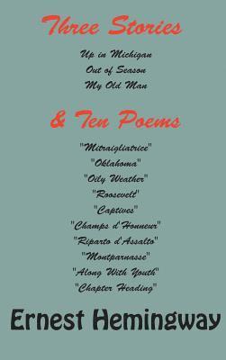 Ernest Hemingway - Three stories and ten poems, Inbunden