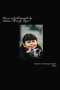 Kalina Fleming-López - Poems and photographs by Kalina Fleming-López, Häftad
