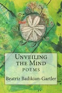 Beatriz Badikian-Gartler - Unveiling the Mind, Häftad. Tillgänglighet: Lägg i varukorg