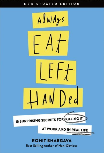 Rohit Bhargava - Always Eat Left Handed, E-bok