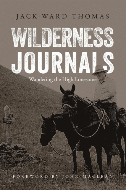 Jack Ward Thomas - Wilderness Journals, E-bok