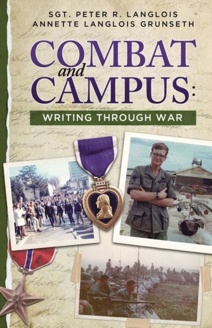 Peter R Langlois, Annette Langlois Grunseth - Combat and Campus, E-bok
