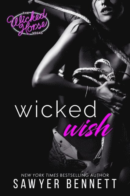 Sawyer Bennett - Wicked Wish, E-bok