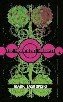 Mark Jaskowski - The Heartbeat Harvest, Häftad. Tillgänglighet: Lägg i varukorg
