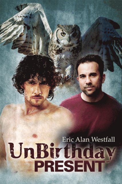 Eric Alan Westfall - UnBirthday Present, E-bok