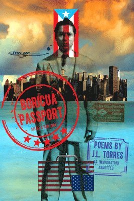 J. L. Torres - Boricua Passport, Häftad. Tillgänglighet: Lägg i varukorg