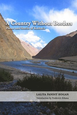 Lalita Pandit Hogan - Country Without Borders – Poems and Stories of Kashmir, Häftad