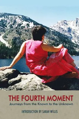 Carole J. Garrison - Fourth Moment – Journeys from the Known to the Unknown, A Memoir, Häftad. Tillgänglighet: Tillfälligt slut