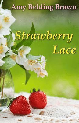 Amy Belding Brown - Strawberry Lace, Häftad