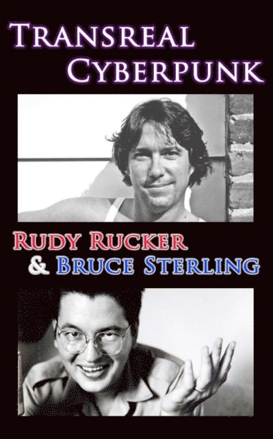 Bruce Sterling, Rudy Rucker - Transreal Cyberpunk, E-bok