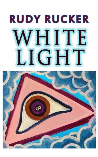 Rudy Rucker - White Light, E-bok