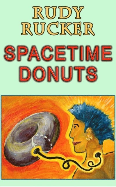 Rudy Rucker - Spacetime Donuts, E-bok