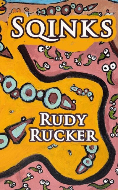 Rudy Rucker - Sqinks, E-bok