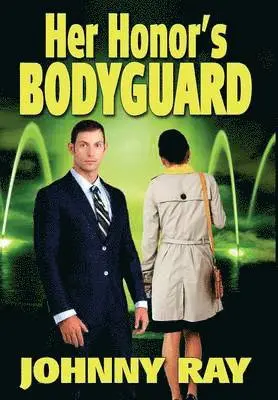 Johnny Ray - Her Honor's Bodyguard, Inbunden. Tillgänglighet: Lägg i varukorg