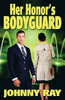 Johnny Ray - Her Honor's Bodyguard -- Paperback Version, Häftad. Tillgänglighet: Lägg i varukorg