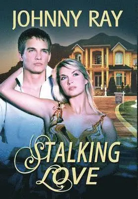 Johnny Ray - Stalking Love, Inbunden. Tillgänglighet: Lägg i varukorg