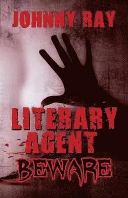 Johnny Ray - Literary Agent -- Beware, Häftad. Tillgänglighet: Lägg i varukorg