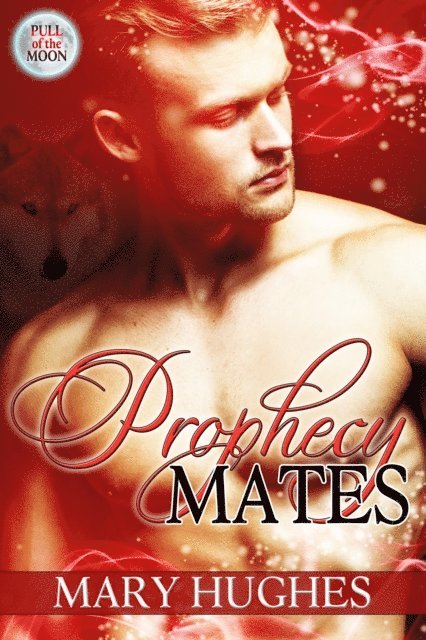 Mary Hughes - Prophecy Mates, E-bok