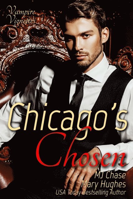 Mary Hughes, M.J. Chase - Chicago's Chosen, E-bok