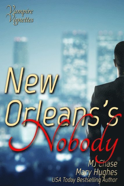 M.J. Chase, Mary Hughes - New Orleans's Nobody: Vampire Vignettes, E-bok