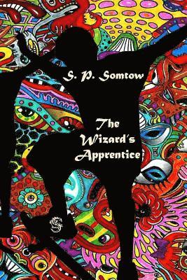 S. P. Somtow - The Wizard's Apprentice, Häftad