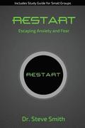 Restart: Escaping Anxiety and Fear