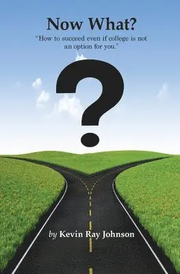 Kevin Ray Johnson - Now What?, Häftad. Tillgänglighet: Lägg i varukorg