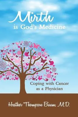 Heather Thompson Buum - Mirth is God's Medicine, Häftad. Tillgänglighet: Lägg i varukorg