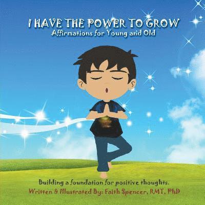 Faith Spencer - I Have the Power to Grow, Häftad