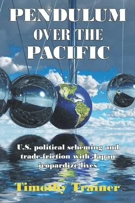 Timothy Trainer - Pendulum Over the Pacific, Häftad. Tillgänglighet: Lägg i varukorg