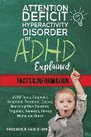 Frederick Earlstein - Attention Deficit Hyperactivity Disorder Or ADHD Explained: ADHD Types, Diagnosis, Symptoms, Treatment, Causes, Neurocognitive Disorders, Prognosis, R, Häftad. Tillgänglighet: Lägg i varukorg