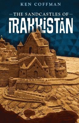 Ken Coffman - The Sandcastles of Irakkistan, Häftad