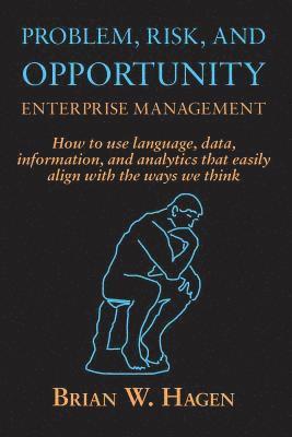 Brian Hagen - Problem, RIsk, and Opportunity Enterprise Management, Häftad