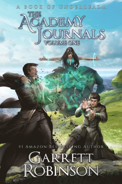 Garrett Robinson - Academy Journals Volume One, E-bok