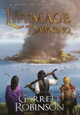 Garrett Robinson - Lifemage Dawning, Inbunden