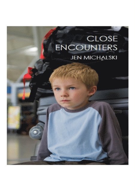 Jen Michalski - Close Encounters, E-bok