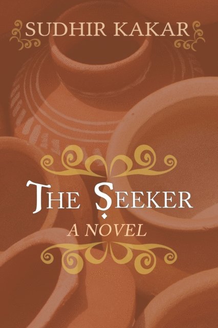 Sudhir Kakar - Seeker, E-bok