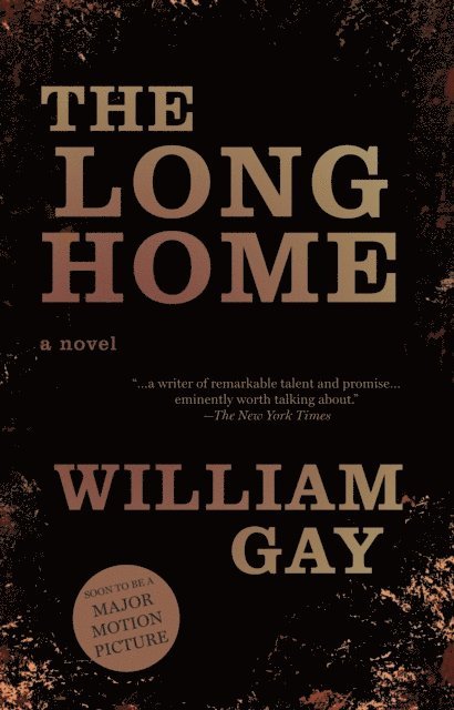 William Gay - Long Home, E-bok