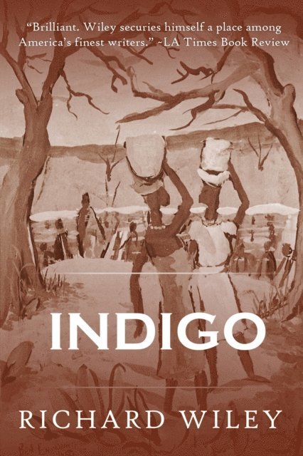Richard Wiley - Indigo, E-bok