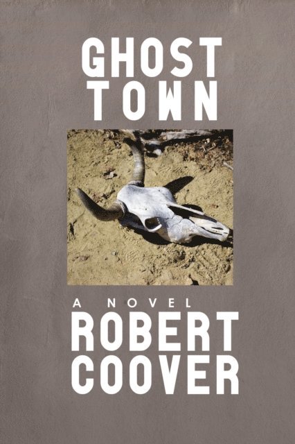 Robert Coover - Ghost Town, E-bok