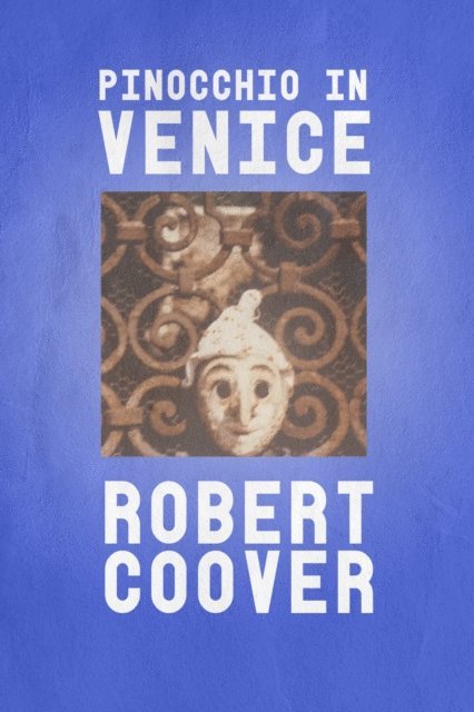 Robert Coover - Pinocchio in Venice, E-bok