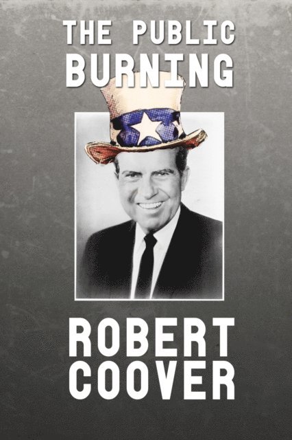 Robert Coover - Public Burning, E-bok