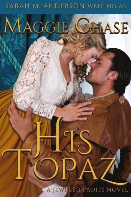 Sarah M. Anderson, Maggie Chase - His Topaz, E-bok. Tillgänglighet: Lägg i varukorg