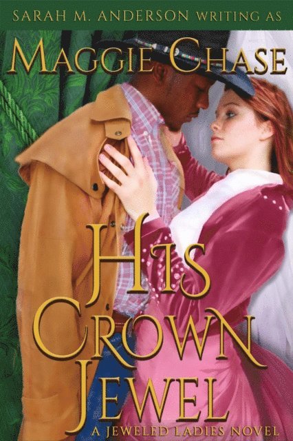 Sarah M. Anderson, Maggie Chase - His Crown Jewel, E-bok. Tillgänglighet: Lägg i varukorg