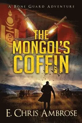 E. Chris Ambrose - The Mongol's Coffin: A Bone Guard Adventure, Häftad. Tillgänglighet: Lägg i varukorg
