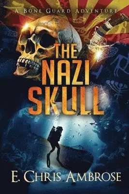 E. Chris Ambrose - The Nazi Skull: A Bone Guard Adventure, Häftad. Tillgänglighet: Lägg i varukorg