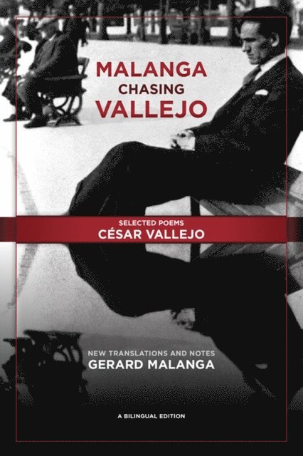 Cesar Vallejo - Malanga Chasing Vallejo: Selected Poems: Cesar Vallejo, E-bok